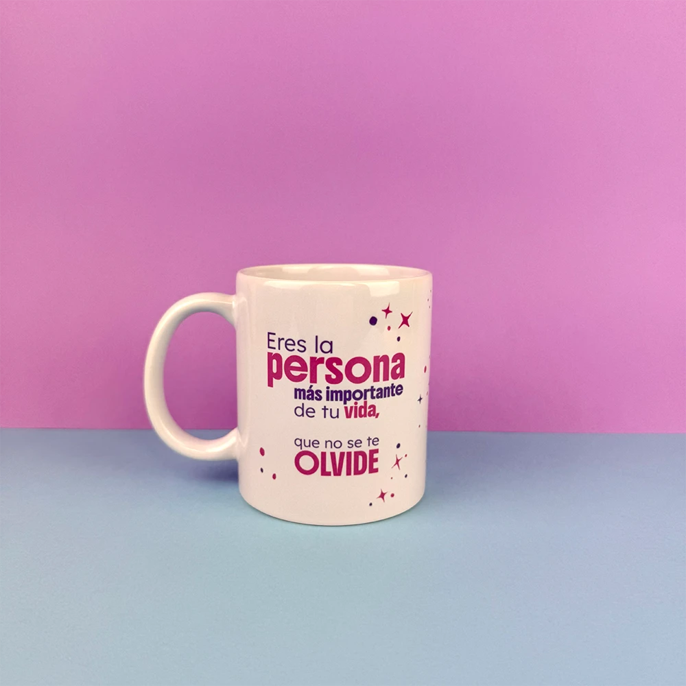 Taza “Eres la persona más importante de tu vida, que no se te olvide” - Imagen 2