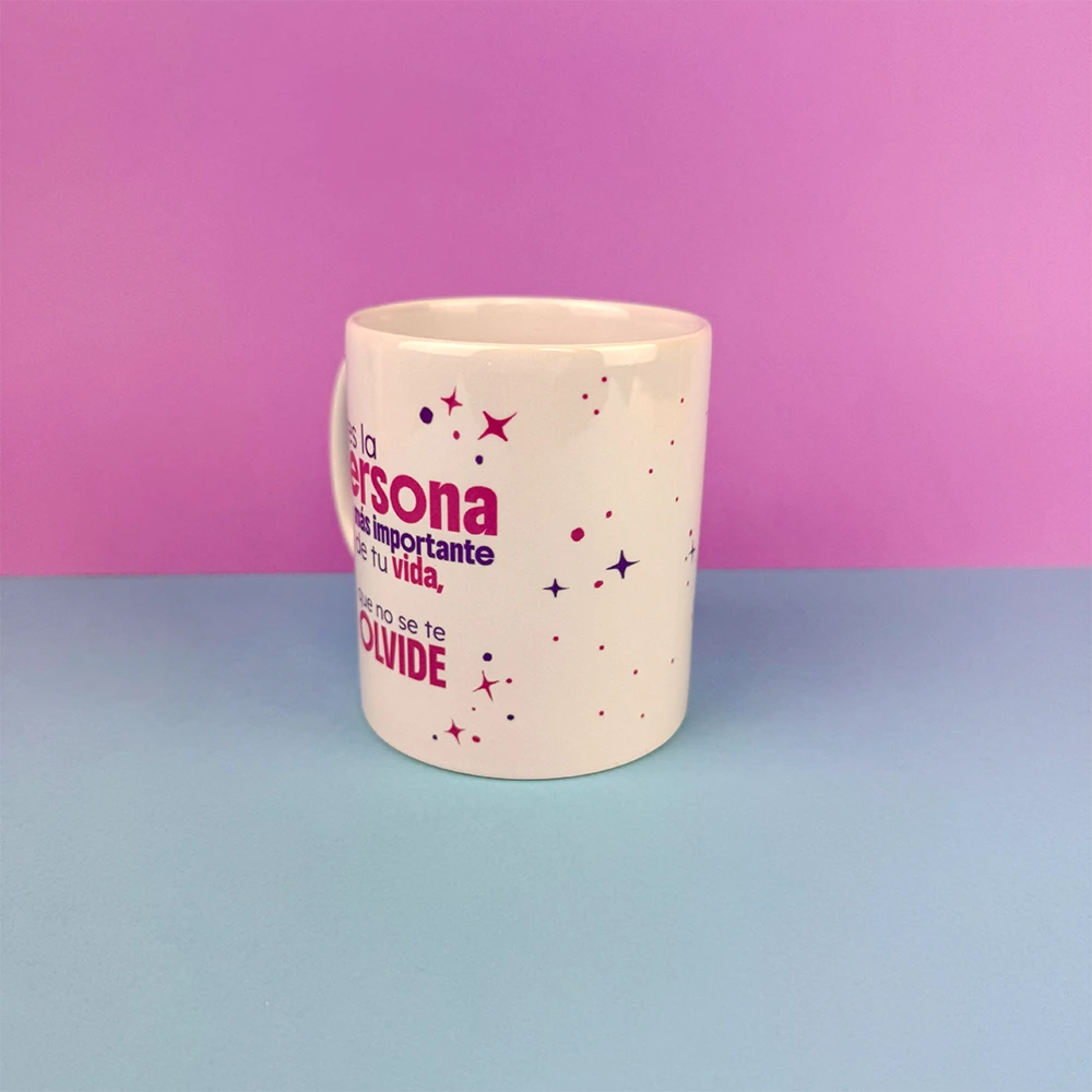 Taza “Eres la persona más importante de tu vida, que no se te olvide” - Imagen 3
